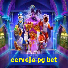 cerveja pg bet